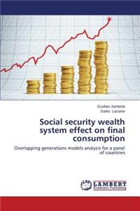 Social security wealth system effect on final consumption