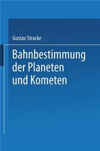 Bahnbestimmung der Planeten und Kometen
