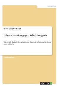 Lohnsubvention gegen Arbeitslosigkeit