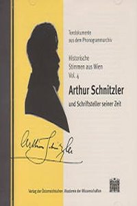 Historische Stimmen Aus Wien / Arthur Schnitzler Und Schriftsteller Seiner Zeit