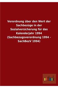 Verordnung über den Wert der Sachbezüge in der Sozialversicherung für das Kalenderjahr 1994 (Sachbezugsverordnung 1994 - SachBezV 1994)