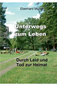Unterwegs zum Leben