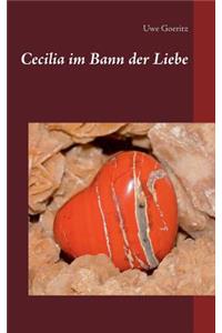 Cecilia im Bann der Liebe