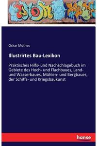 Illustrirtes Bau-Lexikon