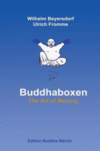 Buddhaboxen: The Art of Moving