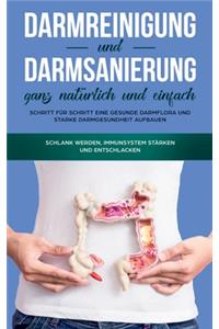 Darmreinigung und Darmsanierung ganz natürlich und einfach