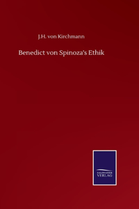 Benedict von Spinoza's Ethik