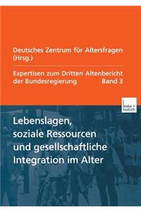 Lebenslagen, soziale Ressourcen und gesellschaftliche Integration im Alter