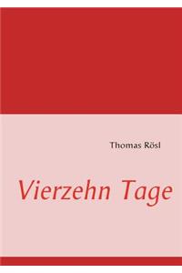 Vierzehn Tage