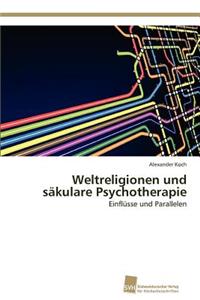 Weltreligionen und säkulare Psychotherapie