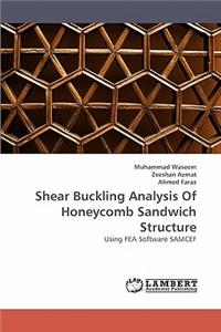 Shear Buckling Analysis of Honeycomb Sandwich Structure