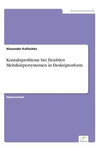 Kontaktprobleme bei flexiblen Mehrkörpersystemen in Deskriptorform