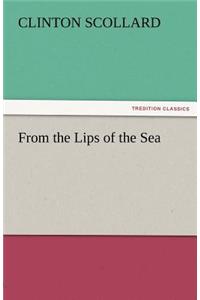 From the Lips of the Sea