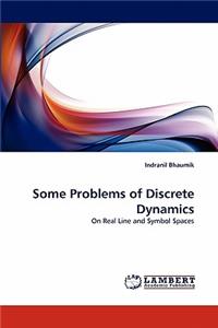 Some Problems of Discrete Dynamics