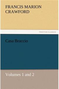 Casa Braccio, Volumes 1 and 2