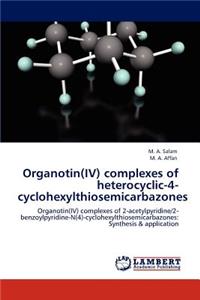 Organotin(IV) complexes of heterocyclic-4-cyclohexylthiosemicarbazones