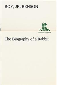 The Biography of a Rabbit