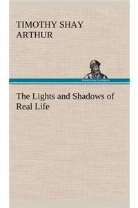 The Lights and Shadows of Real Life