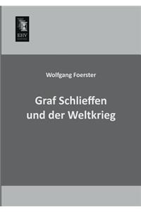 Graf Schlieffen Und Der Weltkrieg