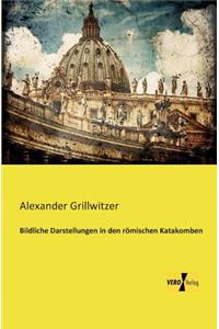 Bildliche Darstellungen in den römischen Katakomben