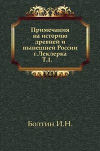 Primechaniya na istoriyu drevnej i nyneshnej Rossii g. Leklerka