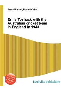 Ernie Toshack with the Australian Cricket Team in England in 1948