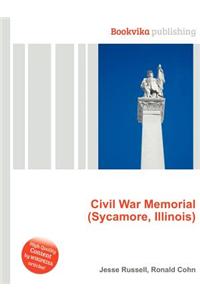 Civil War Memorial (Sycamore, Illinois)