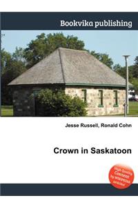 Crown in Saskatoon