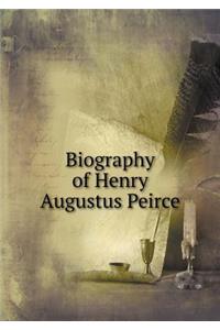 Biography of Henry Augustus Peirce