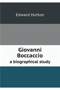 Giovanni Boccaccio a Biographical Study