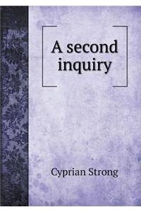 A second inquiry