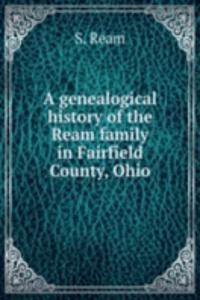A GENEALOGICAL HISTORY OF THE REAM FAMI