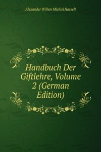 Handbuch Der Giftlehre, Volume 2 (German Edition)