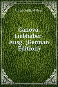 Canova. Liebhaber-Ausg. (German Edition)