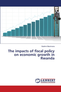 impacts of fiscal policy on economic growth in Rwanda