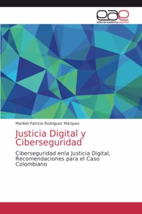 Justicia Digital y Ciberseguridad