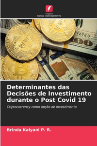 Determinantes das Decisões de Investimento durante o Post Covid 19