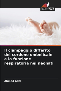 clampaggio differito del cordone ombelicale e la funzione respiratoria nei neonati