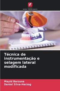 Técnica de instrumentação e selagem lateral modificada