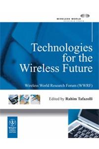 Technologies for the Wireless Future