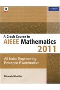 A Crash Course In Aieee Mathematics 2011