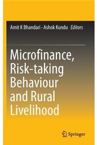 Microfinance, Risk-Taking Behaviour and Rural Livelihood