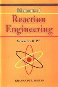 Elements Of Reaction Engineering