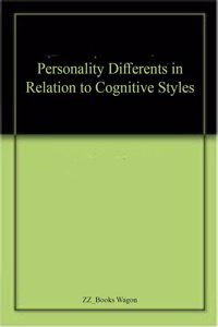 Personality Differents In Relation To Cognitive Styles