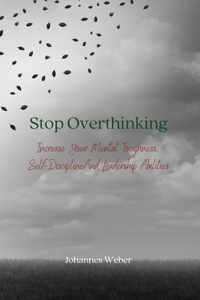 Stop Overthinking