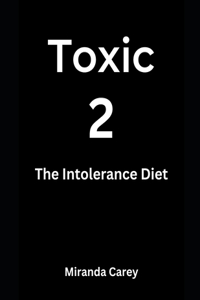Toxic 2 - The Carey Formula