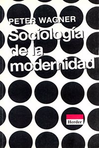 Sociologia de la modernidad: Libertad y disciplina