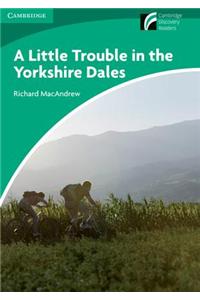 A Little Trouble in the Yorkshire Dales Level 3 Lower-intermediate American English
