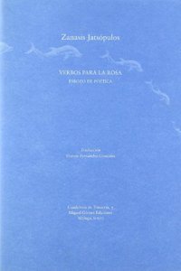 Verbos para la rosa : esbozo de poetica