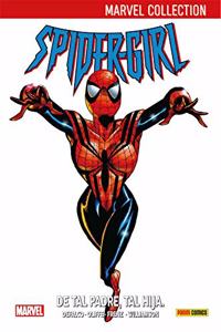 Marvel Collection Spidergirl. De Tal Padre, Tal Hija: DE TAL PADRE, TAL HIJA